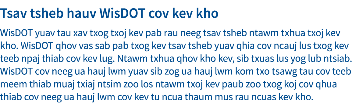 Tsav tsheb hauv WisDOT cov kev kho WisDOT yuav tau xav txog txoj kev pab rau neeg tsav tsheb ntawm txhua txoj kev kho   