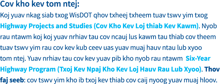 Cov kho kev tom ntej: Koj yuav nkag siab txog WisDOT qhov txheej txheem tuav tswv yim txog Highway Projects and Studi   
