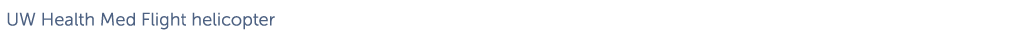 UW Health Med Flight helicopter