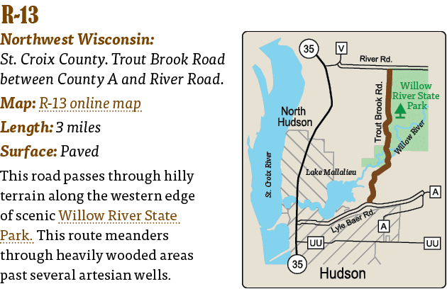   R-13  Northwest Wisconsin: St  Croix County  Trout Brook Road between County A and River Road  Map: R-13 online map   