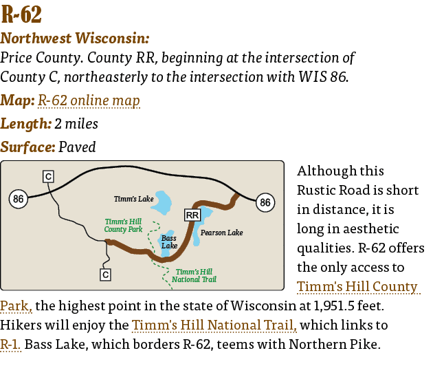   R-62  Northwest Wisconsin: Price County  County RR, beginning at the intersection of County C, northeasterly to the   