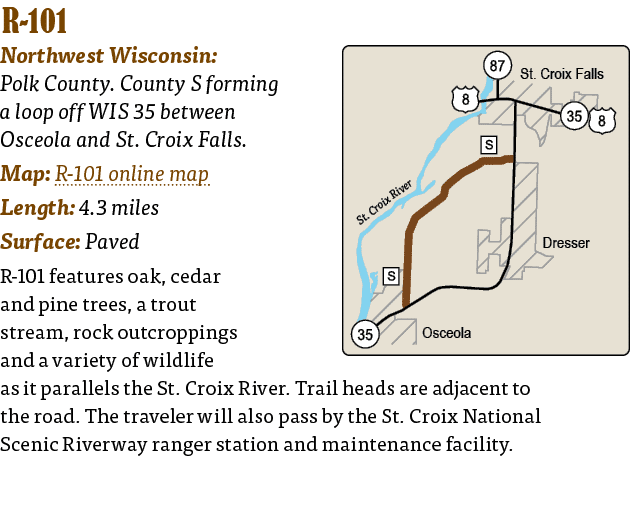   R-101  Northwest Wisconsin: Polk County  County S forming a loop off WIS 35 between Osceola and St  Croix Falls  Ma   