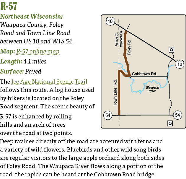   R-57  Northeast Wisconsin: Waupaca County  Foley Road and Town Line Road between US 10 and WIS 54  Map: R-57 online   