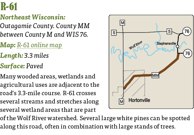   R-61  Northeast Wisconsin: Outagamie County  County MM between County M and WIS 76  Map: R-61 online map Length: 3    