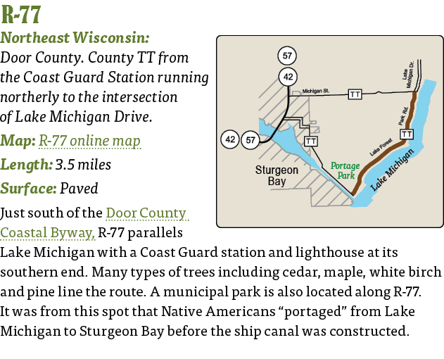   R-77 Northeast Wisconsin: Door County  County TT from the Coast Guard Station running northerly to the intersection   