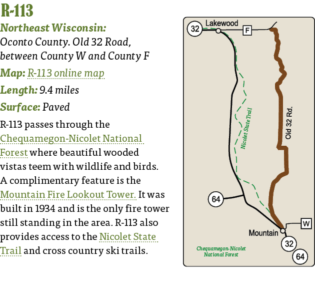   R-113  Northeast Wisconsin: Oconto County  Old 32 Road, between County W and County F Map: R-113 online map Length:   