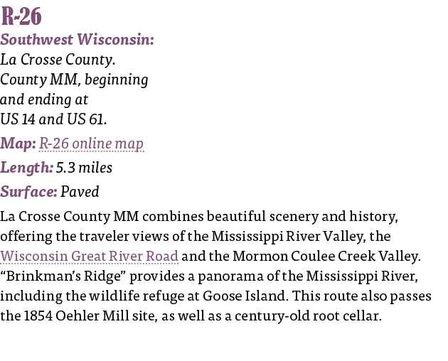   R-26 Southwest Wisconsin: La Crosse County  County MM, beginning and ending at US 14 and US 61  Map: R-26 online ma   