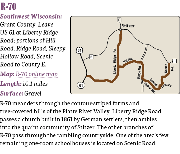   R-70  Southwest Wisconsin: Grant County  Leave US 61 at Liberty Ridge Road; portions of Hill Road, Ridge Road, Slee   