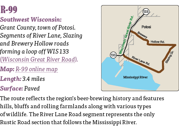   R-99  Southwest Wisconsin: Grant County, town of Potosi  Segments of River Lane, Slazing and Brewery Hollow roads f   