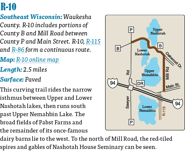   R-10  Southeast Wisconsin: Waukesha County  R-10 includes portions of County B and Mill Road between County P and M   