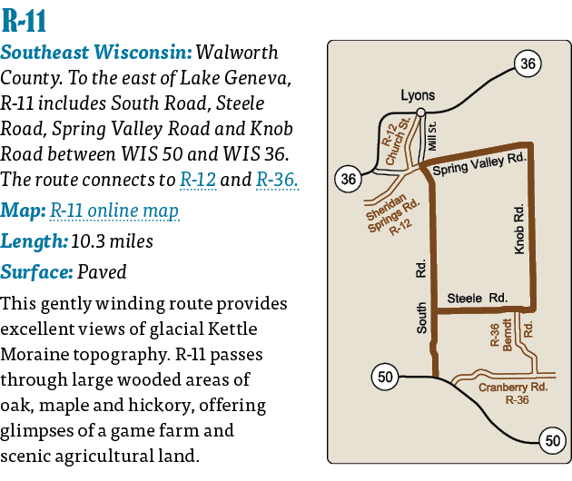  R-11  Southeast Wisconsin: Walworth County  To the east of Lake Geneva, R-11 includes South Road, Steele Road, Spri   