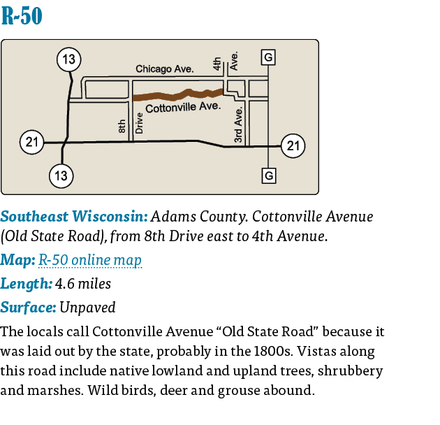   R-50  Southeast Wisconsin: Adams County  Cottonville Avenue (Old State Road), from 8th Drive east to 4th Avenue  Ma   