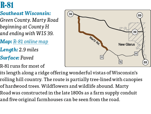  R-81  Southeast Wisconsin: Green County  Marty Road beginning at County H and ending with WIS 39  Map: R-81 online    