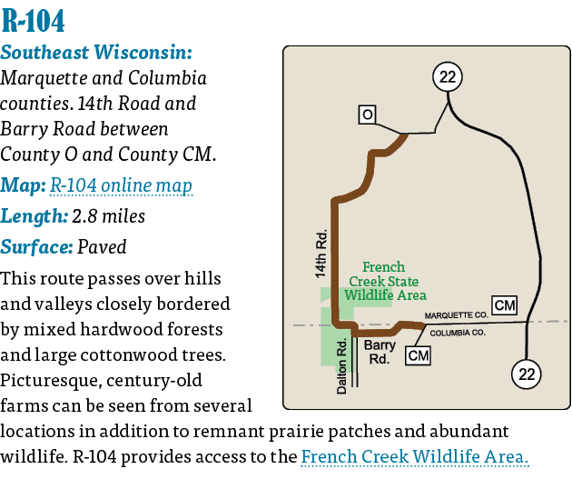   R-104  Southeast Wisconsin: Marquette and Columbia counties  14th Road and Barry Road between County O and County C   