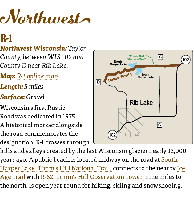 Northwest    R-1 Northwest Wisconsin: Taylor County, between WIS 102 and County D near Rib Lake  Map: R-1 online map   