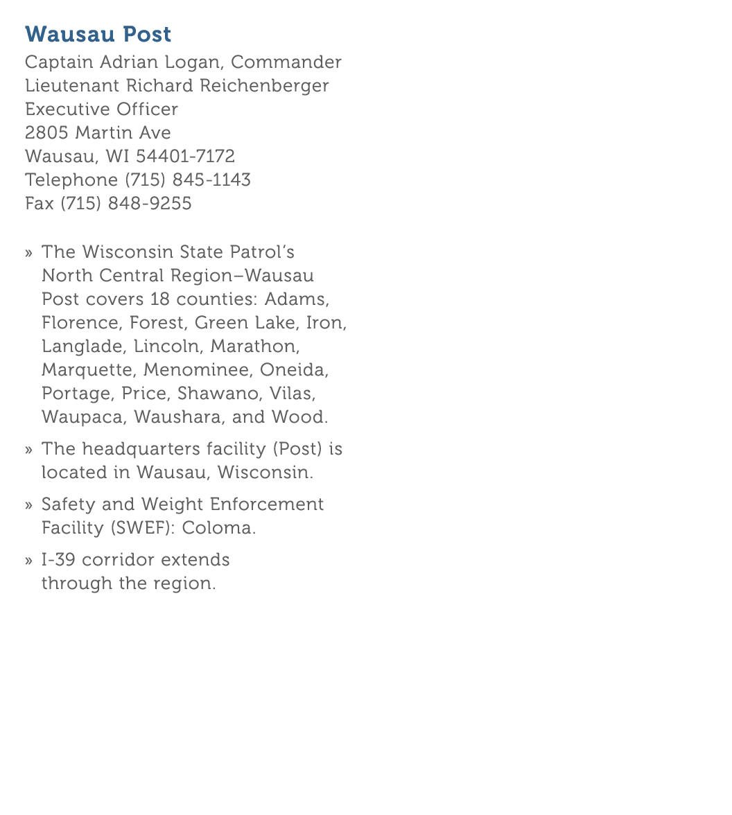 Wausau Post Captain Adrian Logan  Commander Lieutenant Richard Reichenberger Executive Officer 2805 Martin Ave Wausau   