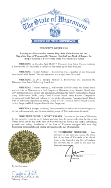 Office of the Governor Executive Order relating to a proclamation that the flag of the United States and the flag of the State of Wisconsin be flown at half-mast as a mark of respect for Trooper Anthony J  Borostowski of the Wisconsin State Patrol